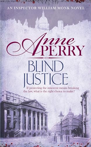 Blind Justice (William Monk Mystery, Book 19): A Dangerous Hunt For Justice In A Thrilling Victorian Mystery