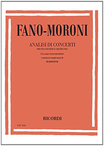 Analisi Di Concerti Per Pianoforte E Orchestra, Con Cenni Storici Introduttivi E Numerosi Esempi Musicali