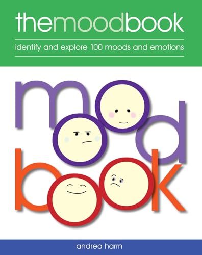 The Mood Book: Identify And Explore 100 Moods And Emotions