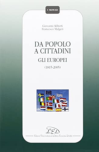 Da Popolo A Cittadini. Gli Europei (1815-2005)