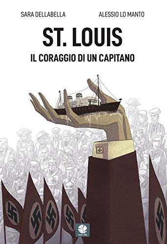 St. Louis. Il Coraggio Di Un Capitano