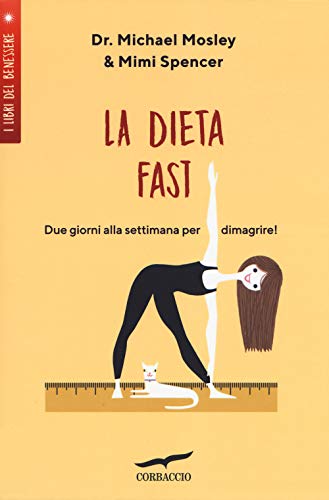 La Dieta Fast©. Due Giorni Alla Settimana Per Dimagrire