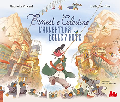 Ernest E Celestine. L'Avventura Delle 7 Note. Ediz. A Colori