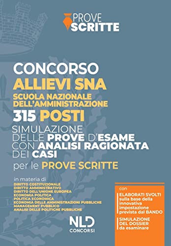 Concorso 315 Allievi Dirigenti Sna. Manuale Per La Preparazione Alla Prova Preselettiva Scritta E Orale