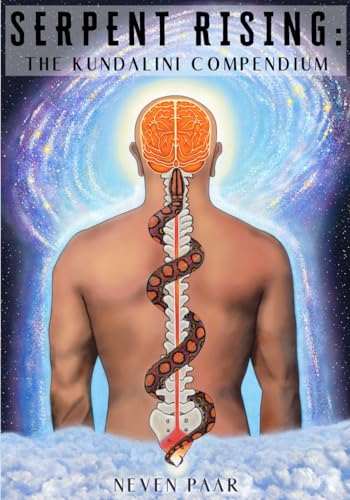 Serpent Rising: The Kundalini Compendium (Deluxe Colour Edition): The World'S Most Comprehensive Body Of Work On Human Energy Potential