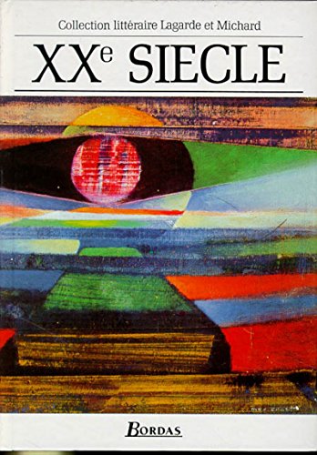 Lagarde & Michard Xx Siecle: Vol. 6