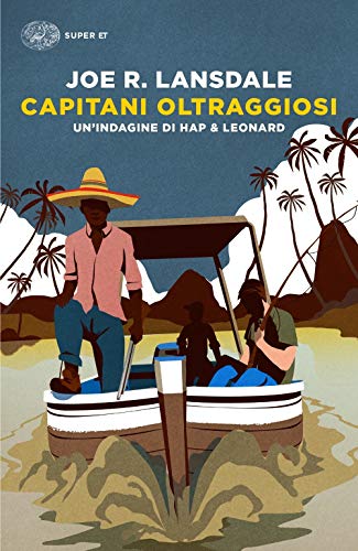 Capitani Oltraggiosi. Un'Indagine Di Hap & Leonard