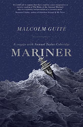 Mariner: A Voyage With Samuel Taylor Coleridge