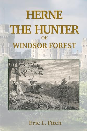 Herne The Hunter Of Windsor Forest
