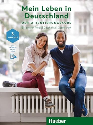 Mein Leben In Deutschland. Der Orientierungskurs. Basiswissen Politik, Geschichte, Gesellschaft. Kursbuch. Per Le Scuole Superiori. Con Espansione ...