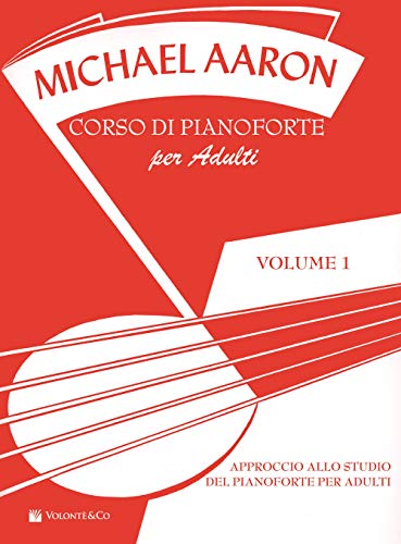 Corso Di Pianoforte Per Adulti (Vol. 1)