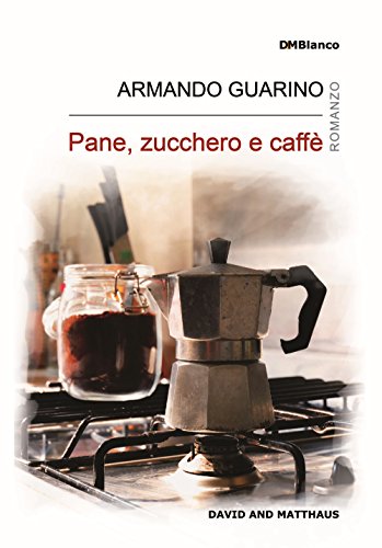 Pane, Zucchero E Caffè