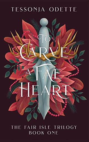 To Carve A Fae Heart: 1