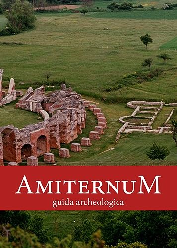 Amiternum. Guida Archeologica