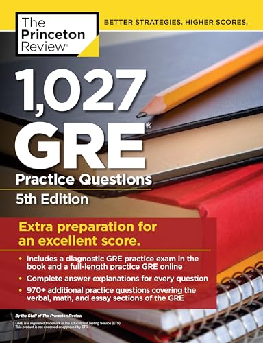 1,027 Gre Practice Questions, 5Th Edition: Gre Prep For An Excellent Score