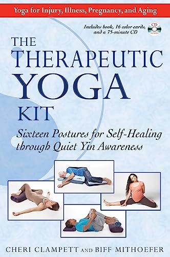 The Therapeutic Yoga Kit: Sixteen Postures For Self-Healing Through Quiet Yin Awareness