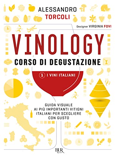 Vinology. Corso Di Degustazione. I Vini Italiani (Vol. 1)