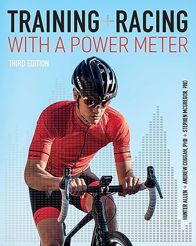 Training And Racing With A Power Meter: Third Edition