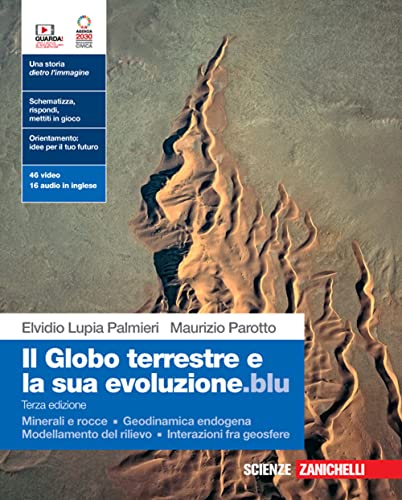 Il Globo Terrestre E La Sua Evoluzione.Blu. Con Minerali E Rocce, Geodinamica Endogena, Modellamento Del Rilievo, Interazioni Fra Geosfere. Per Le ...