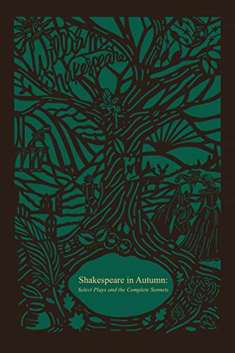 Shakespeare In Autumn: Select Plays And The Complete Sonnets: Seasons Edition: Fall