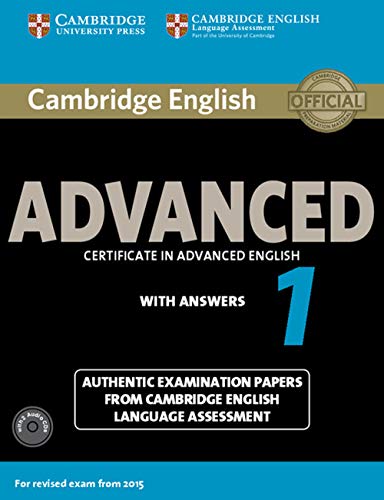 Cambridge English Advanced 1 For Revised Exam From 2015 Student'S Book + Cd [Lingua Inglese]: Authentic Examination Papers From Cambridge English Lang