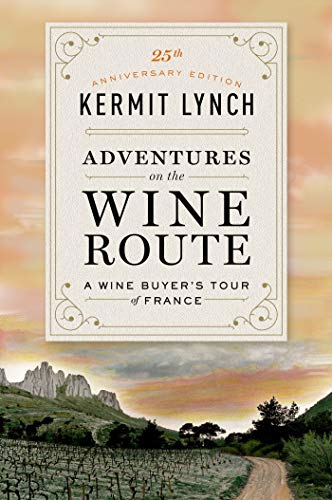 Adventures On The Wine Route: A Wine Buyer'S Tour Of France [Lingua Inglese]