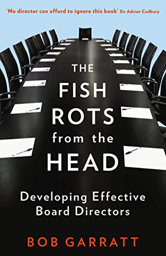 The Fish Rots From The Head: Developing Effective Boards