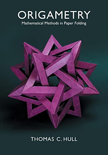 Origametry: Mathematical Methods In Paper Folding