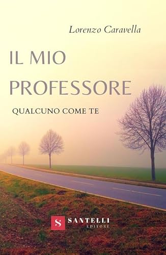 Il Mio Professore. Qualcuno Come Te