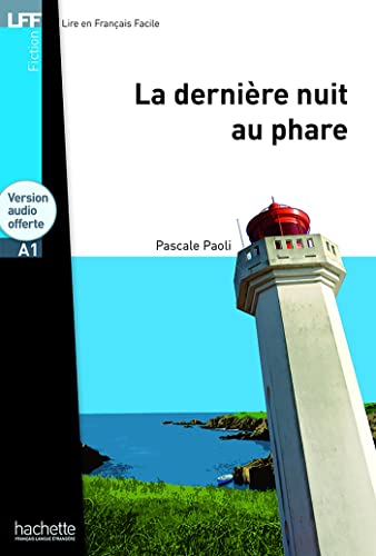 La Dernière Nuit Au Phare. Nouveauté A1 , Livre Avec Cd Mp3: Livre Scolaire [Lingua Francese]: La Dernière Nuit Au Phare - Lff A1