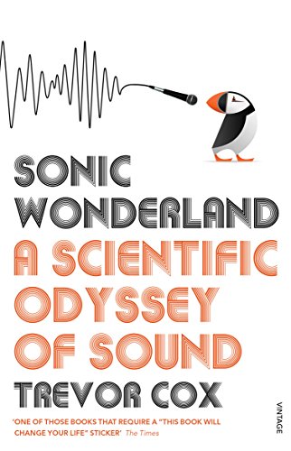 Sonic Wonderland: A Scientific Odyssey Of Sound