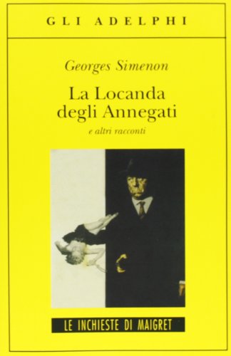 La Locanda Degli Annegati E Altri Racconti