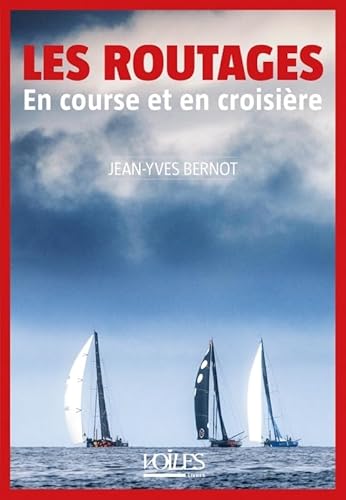 Les Routages: En Course Et En Croisière