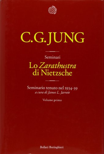 Lo «Zarathustra» Di Nietzsche. Seminario Tenuto Nel 1934-39. Maggio 1934-Marzo 1935 (Vol. 1)