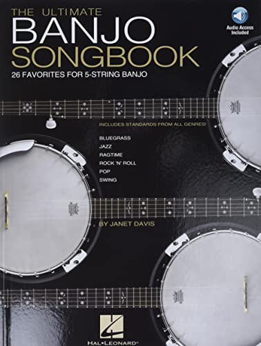 The Ultimate Banjo Songbook: 26 Favorites Arranged For 5-String Banjo