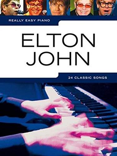 Really Easy Piano: Elton John [Lingua Inglese]: 24 Classic Songs