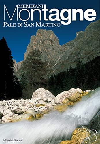 Pale Di San Martino. Con Carta Geografica Ripiegata