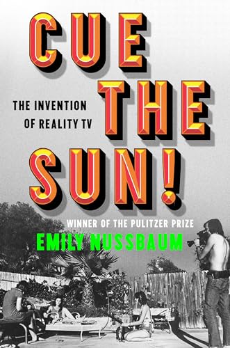 Cue The Sun!: The Invention Of Reality Tv