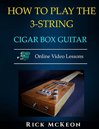 How To Play The 3-String Cigar Box Guitar: Fingerpicking The Blues