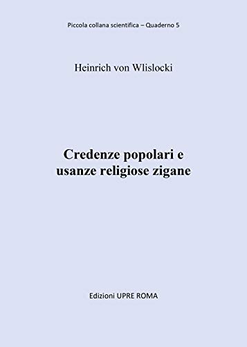 Credenze Popolari E Usanze Religiose Zigane