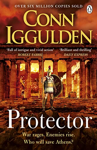 Protector: The Sunday Times Bestseller That 'Bring[S] The Greco-Persian Wars To Life In Brilliant Detail. Thrilling' Daily Express