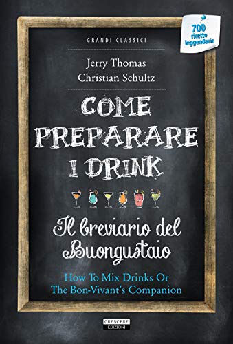 Come Preparare I Drink O Il Breviario Del Buongustaio. Con Segnalibro
