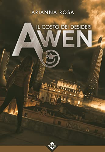 Awen. Il Costo Dei Desideri