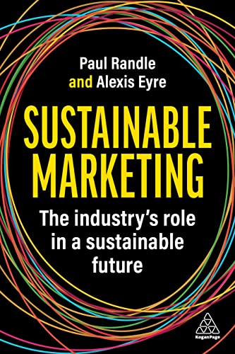 Sustainable Marketing: The Industry’S Role In A Sustainable Future