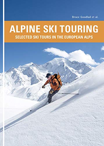 Alpine Ski Touring: Selected Ski Tours In The European Alps