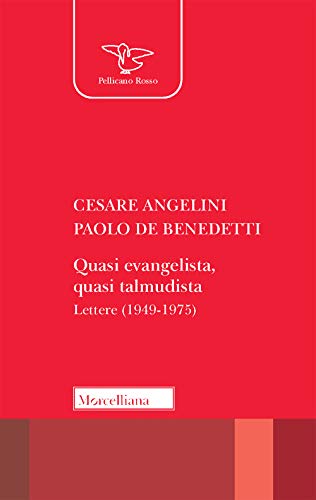 Quasi Evangelista, Quasi Talmudista. Lettere (1949-1975)