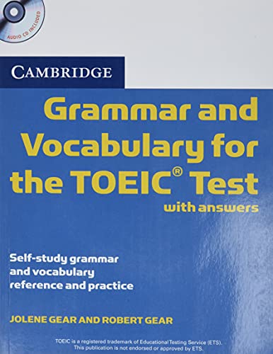 Cambridge Grammar And Vocabulary For The Toeic Test With Answers And Audio Cds (2): Self-Study Grammar And Vocabulary Reference And Practice