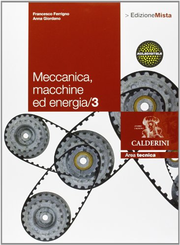 Meccanica. Macchine Ed Energia. Per Le Scuole Superiori. Con Espansione Online (Vol. 3)