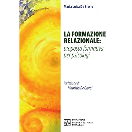 La Formazione Relazionale: Proposta Formativa Per Psicologi