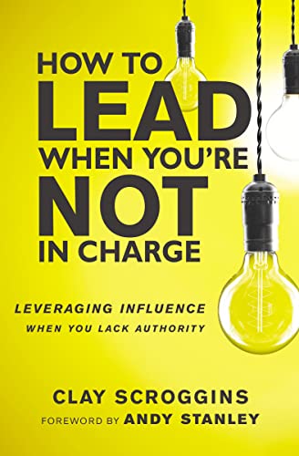 How To Lead When You'Re Not In Charge, Itpe: Leveraging Influence When You Lack Authority